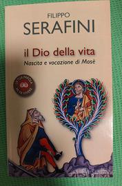 Il Dio della vita. Nascita e vocazione di Mosè
