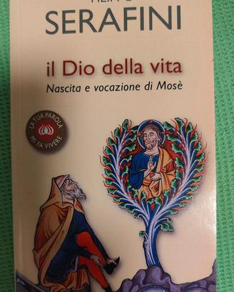 Il Dio della vita. Nascita e vocazione di Mosè