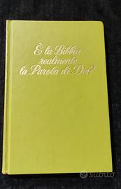 È la Bibbia realmente la Parola di Dio?