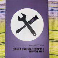 Nicola Rubino è entrato in fabbrica