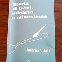 Libro Andrea Vitali Storia di treni ministri e min