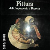 PITTURA DEL CINQUECENTO A BRESCIA CARIPLO 1a ed.