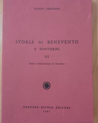 Storia di Benevento e dintorni - Gianni Vergineo.