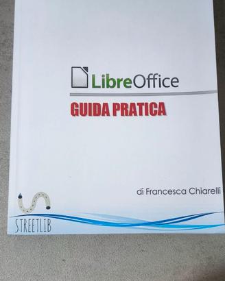 LibreOffice – Guida pratica | Francesca Chiarelli