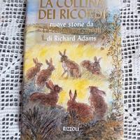 R. Adams, La collina dei ricordi, Rizzoli - 1^ ed.