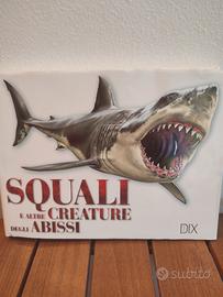 Libro " Squali e altre creature degli abissi"