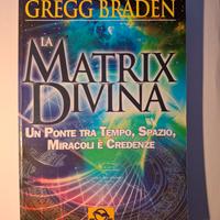 La matrix divina di Gregg Braden