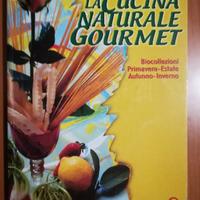 La cucina naturale gourmet