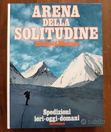 Reinhold Messner - Arena della solitudine  Athesia