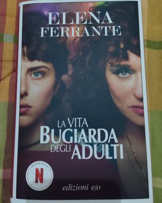 Elena Ferrante: "La vita bugiarda degli adulti "