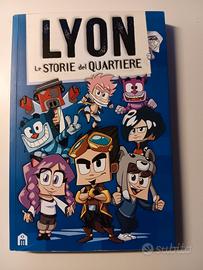 Le storie del quartiere Lyon.