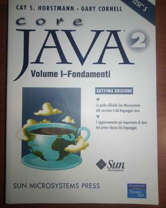 CORE JAVA 2 - FONDAMENTI HORSTMANN CAY S.-CORNELL