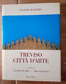 Treviso Città D'Arte - Matteo Editore - 1982