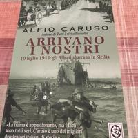 Libro Arrivano i nostri di Alfio Caruso