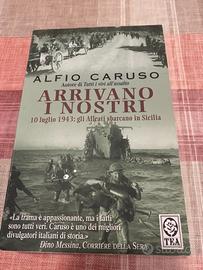 Libro Arrivano i nostri di Alfio Caruso