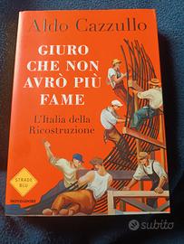 Giuro che non avrò più fame. di Aldo Cazzullo