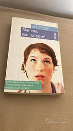 Libro” Mamma non rompere” di Susan Borowitz.