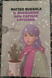 Il rosmarino non capisce l'inverno- Matteo Bussola