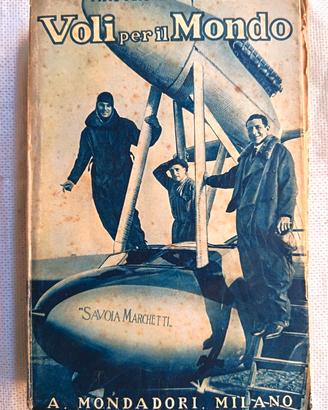 Testo d'epoca fascista “VOLI PER IL MONDO” - 1929
