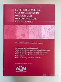 I criteri di scelta e di trattamento degli acciai