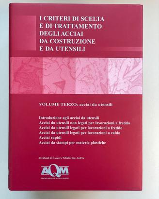 I criteri di scelta e di trattamento degli acciai