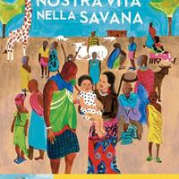 LA NOSTRA VITA NELLA SAVANA DI GAIA DOMINICI