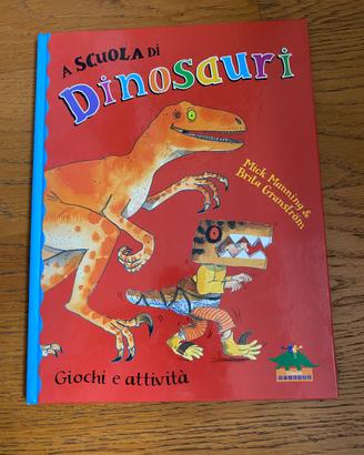 Libro “a scuola di Dinosauri” - editoriale scienza