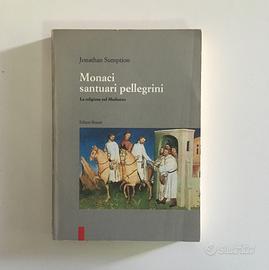 J. Sumption. Monaci santuari pellegrini