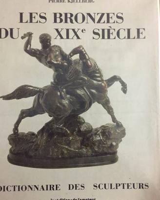 BRONZES DU XIX SIECLE (LE). Dictionnaire des sculp