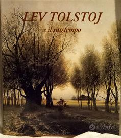 LEV TOLSTOI e il suo tempo