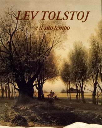LEV TOLSTOI e il suo tempo