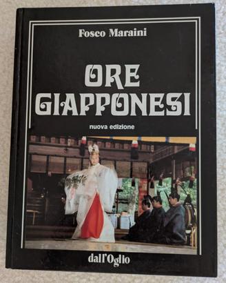ORE GIAPPONESI - Fosco Maraini - Edizione Rara