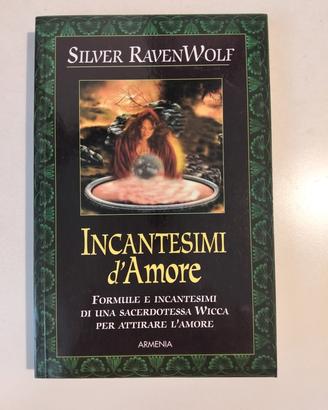 Incantesimi d'Amore di Silver RavenWolf