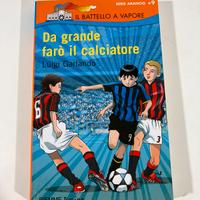 Libro Da grande farò il calciatore