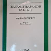 I RAPPORTI TRA CLIENTI E BANCHE - CEDAM