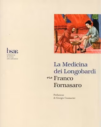 Fornasaro, La medicina dei Longobardi, LEG, 2008