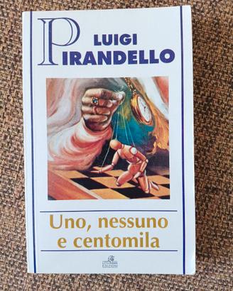 Uno, nessuno e centomila Luigi Pirandello