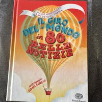 Libro Il giro del mondo in 80 belle notizie