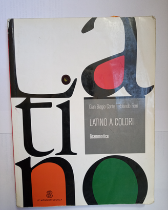 "Latino a colori - grammatica" Gian Biagio Conte
