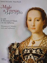 La moda a Firenze 1540 1580- lo stile di Eleonora 