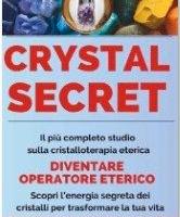 crystal secret: tutto sulla cristalloterapia