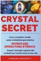 crystal secret: tutto sulla cristalloterapia