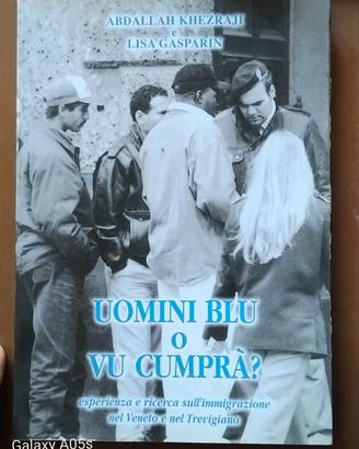 Uomini blu o vu cumprà?...,esperienza e ricerc