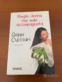 Libro Meglio donna che male accompagnata