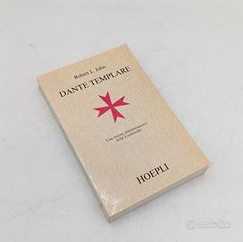 Dante Templare - Robert L. John - Hoepli 1987
