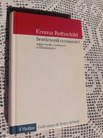Sentimenti Economici - Emma Rothschild - il Mulino