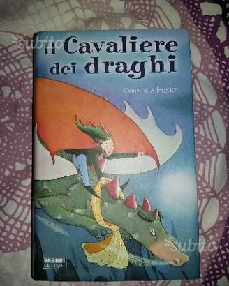 Il Cavaliere di Draghi - C. Funke - Fabbri Editore