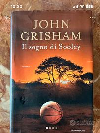 Il sogno di Sooley / John Grisham -Romanzo