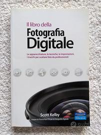 IL LIBRO DELLA FOTOGRAFIA DIGITALE. SCOTT KELBY