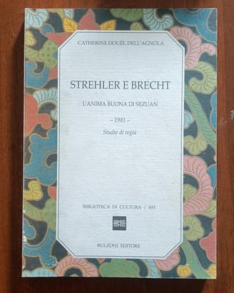 Strehler e Brecht. L'anima buona di Sezuan